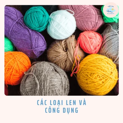 Các loại len và công dụng